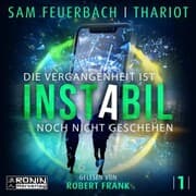 Cover von Die Vergangenheit ist noch nicht geschehen