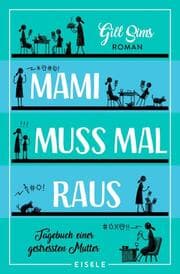 Cover von Mami muss mal raus