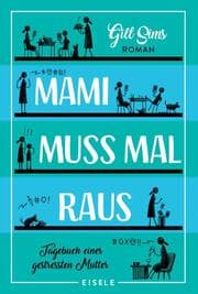 Cover von Mami muss mal raus