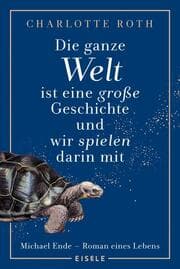 Cover von Die ganze Welt ist eine große Geschichte, und wir spielen darin mit