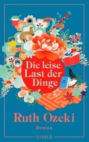 Cover von Die leise Last der Dinge