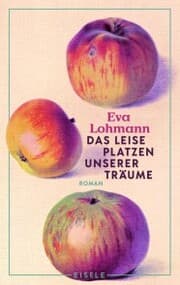 Cover von Das leise Platzen unserer Träume
