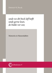 Cover von unde we dit bock leff hefft unde gerne leset, de bidde vor uns. Memoria in Hansestädten