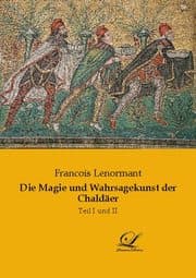 Cover von Die Magie und Wahrsagekunst der Chaldäer