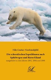Cover von Die schwedischen Expeditionen nach Spitzbergen und Bären-Eiland