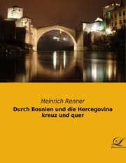 Cover von Durch Bosnien und die Hercegovina kreuz und quer