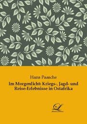 Cover von Im Morgenlicht: Kriegs-, Jagd- und Reise-Erlebnisse in Ostafrika
