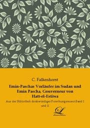 Cover von Emin-Paschas Vorläufer im Sudan und Emin Pascha, Gouverneur von Hatt-el-Estiwa