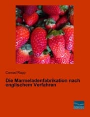 Cover von Die Marmeladenfabrikation nach englischem Verfahren