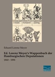 Cover von Ed. Lorenz Meyer's Wappenbuch der Hamburgischen Deputationen