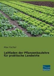 Cover von Leitfaden der Pflanzenbaulehre für praktische Landwirte
