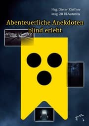 Cover von Abenteuerliche Anekdoten blind erlebt