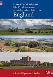 Cover von Die 50 bekanntesten archäologischen Stätten in England mit Ausflügen nach Wales