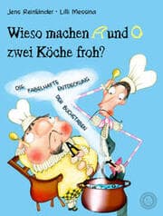 Cover von Wieso machen A und O zwei Köche froh?