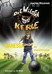 Cover von DWK Die Wilden Kerle - Vanessa, die Unerschrockene (Buch 3 der Bestsellerserie Die Wilden Fußballkerle)