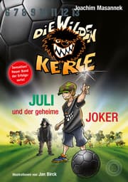 Cover von DWK Die Wilden Kerle - Juli und der Geheime Joker (Neuer Band 5 3/4 der Bestsellerserie Die Wilden Fußballkerle)