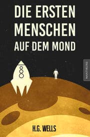 Cover von Die ersten Menschen auf dem Mond