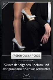 Cover von Sklave der eigenen Ehefrau und der grausamen Schwiegermutter