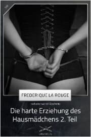 Cover von Die harte Erziehung des Hausmädchens 2. Teil