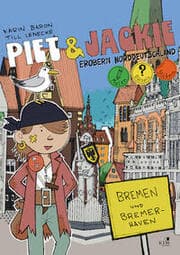 Cover von Piet & Jackie erobern Bremen und Bremerhaven