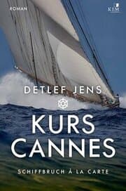 Cover von Kurs Cannes. Schiffbruch à la Carte