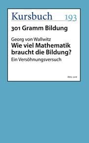 Cover von Wie viel Mathematik braucht die Bildung?