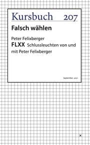 Cover von FLXX 7 , Schlussleuchten von und mit Peter Felixberger