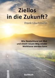 Cover von Ziellos in die Zukunft?