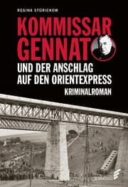 Cover von Kommissar Gennat und der Anschlag auf den Orientexpress