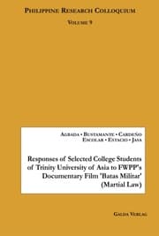Cover von Responses of Selected College Students of Trinity University of Asia to FWPP's Documentary Film 'Batas Militar' (Martial Law)