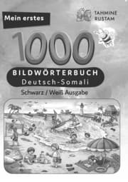 Cover von Meine ersten 1000 Wörter Bildwörterbuch Deutsch-Somali, Tahmine und Rustam