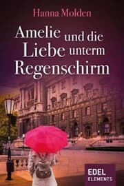 Cover von Amelie und die Liebe unterm Regenschirm