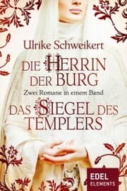 Cover von Die Herrin der Burg / Das Siegel des Templers - Zwei Romane in einem Band