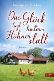 Cover von Das Glück liegt hinterm Hühnerstall