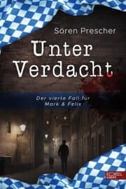 Cover von Unter Verdacht - Der vierte Fall für Mark & Felix