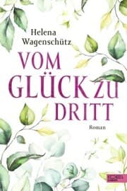 Cover von Vom Glück zu dritt