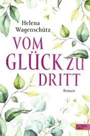 Cover von Vom Glück zu dritt