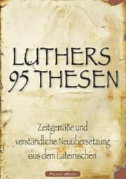 Cover von Martin Luthers 95 Thesen - Zeitgemäße und verständliche Neuübersetzung aus dem Lateinischen