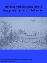 Cover von Stephen Michalaks gefährliche Begegnung mit dem Unbekannten