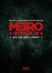 Cover von Metro 2033 - Wo die Welt endet