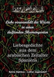 Cover von Liebe verwandelt die Wuste in einen duftenden Blumengarten