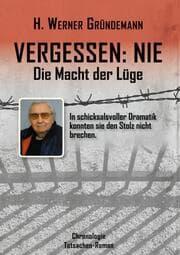 Cover von Vergessen: nie - Die Macht der Lüge