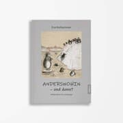 Cover von ANDERSWOHIN - und dann?