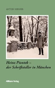 Cover von Heinz Piontek - der Schriftsteller in München