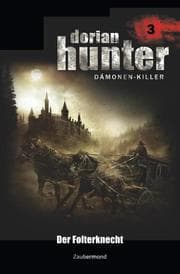 Cover von Dorian Hunter 3 - Der Folterknecht