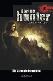 Cover von Dorian Hunter 5 - Die Vampirin Esmeralda