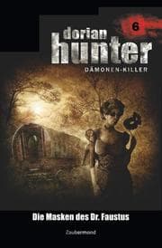 Cover von Dorian Hunter 6 - Die Masken des Dr. Faustus