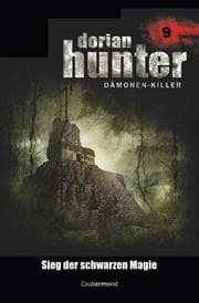 Cover von Dorian Hunter 9 - Sieg der schwarzen Magie