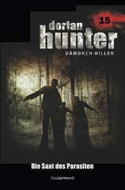 Cover von Dorian Hunter 15 - Die Saat des Parasiten