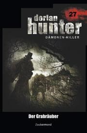 Cover von Dorian Hunter 27 - Der Grabräuber